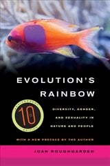Evolution's Rainbow: Diversity, Gender, and Sexuality in Nature and People hind ja info | Ühiskonnateemalised raamatud | kaup24.ee