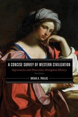 Concise Survey of Western Civilization: Supremacies and Diversities throughout History Third Edition hind ja info | Ajalooraamatud | kaup24.ee