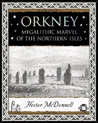 Orkney: Megalithic Marvel of the Northern Isles hind ja info | Ajalooraamatud | kaup24.ee