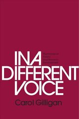 In a Different Voice: Psychological Theory and Women's Development цена и информация | Книги по социальным наукам | kaup24.ee