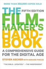 Filmmaker's Handbook, The (fifth Edition): A Comprehensive Guide for the Digital Age 2013 4th 2013, Revised, Updated ed. hind ja info | Kunstiraamatud | kaup24.ee