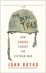 Devil's Trick: How Canada Fought the Vietnam War hind ja info | Ajalooraamatud | kaup24.ee
