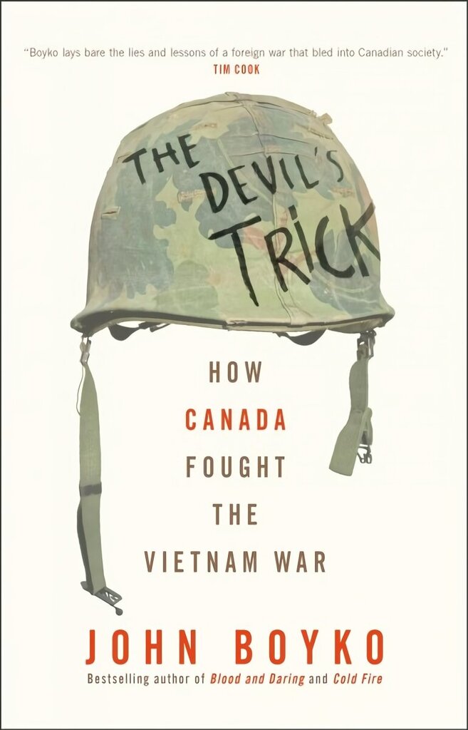 Devil's Trick: How Canada Fought the Vietnam War цена и информация | Ajalooraamatud | kaup24.ee