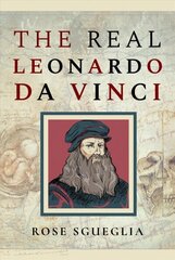 Real Leonardo Da Vinci цена и информация | Исторические книги | kaup24.ee