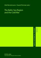 Baltic Sea Region and the Cold War New edition цена и информация | Исторические книги | kaup24.ee