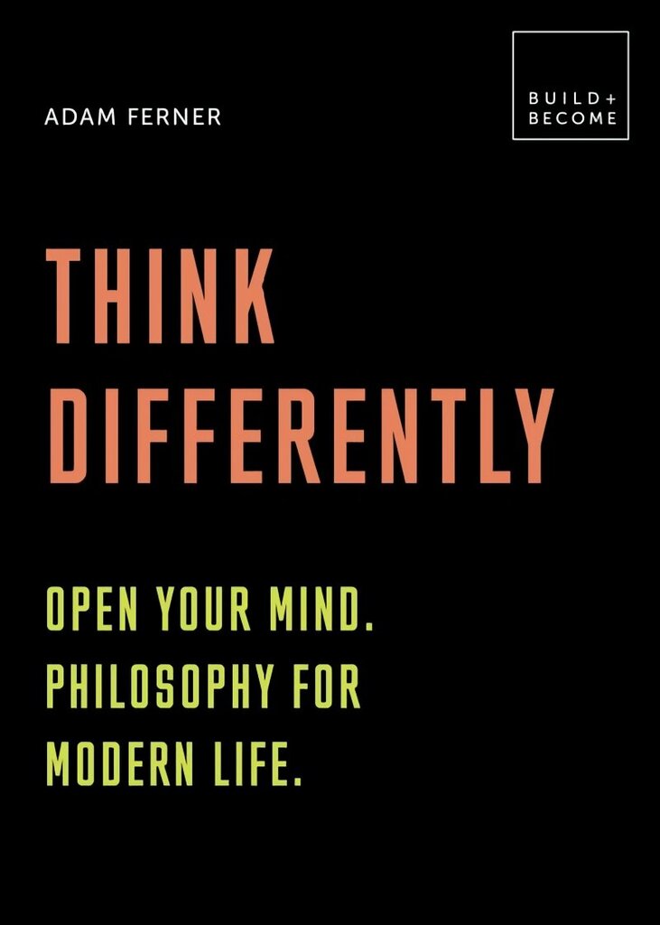 Think Differently: Open your mind. Philosophy for modern life: 20 thought-provoking lessons цена и информация | Ajalooraamatud | kaup24.ee