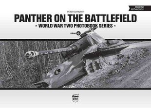 Panther on the Battlefield: World War Two Photobook Series: World War Two Photobook Series, Volume 6 цена и информация | Исторические книги | kaup24.ee