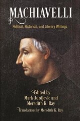 Machiavelli: Political, Historical, and Literary Writings цена и информация | Исторические книги | kaup24.ee