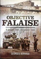 Objective Falaise: 8 August 1944-16 August 1944 hind ja info | Ajalooraamatud | kaup24.ee