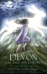 Devon Folk Tales for Children цена и информация | Книги для подростков и молодежи | kaup24.ee