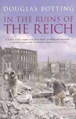 In the Ruins of the Reich hind ja info | Ajalooraamatud | kaup24.ee