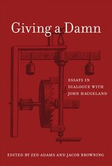 Giving a Damn: Essays in Dialogue with John Haugeland цена и информация | Исторические книги | kaup24.ee