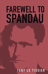 Farewell to Spandau 2nd edition цена и информация | Биографии, автобиогафии, мемуары | kaup24.ee