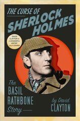 Curse of Sherlock Holmes: The Basil Rathbone Story 2nd edition hind ja info | Elulooraamatud, biograafiad, memuaarid | kaup24.ee
