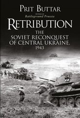 Retribution: The Soviet Reconquest of Central Ukraine, 1943 hind ja info | Ajalooraamatud | kaup24.ee