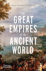 Great Empires of the Ancient World hind ja info | Ajalooraamatud | kaup24.ee