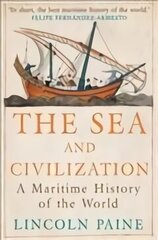 Sea and Civilization: A Maritime History of the World Main hind ja info | Ajalooraamatud | kaup24.ee
