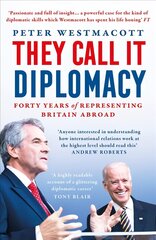 They Call It Diplomacy цена и информация | Биографии, автобиогафии, мемуары | kaup24.ee