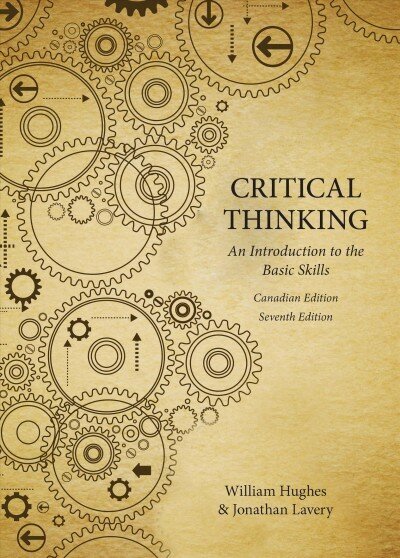 Critical Thinking: An Introduction to the Basic Skills 7th Revised edition hind ja info | Ajalooraamatud | kaup24.ee