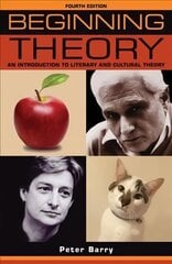 Beginning Theory: An Introduction to Literary and Cultural Theory: Fourth Edition 4th edition hind ja info | Ajalooraamatud | kaup24.ee