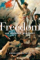 Freedom: An Unruly History цена и информация | Исторические книги | kaup24.ee