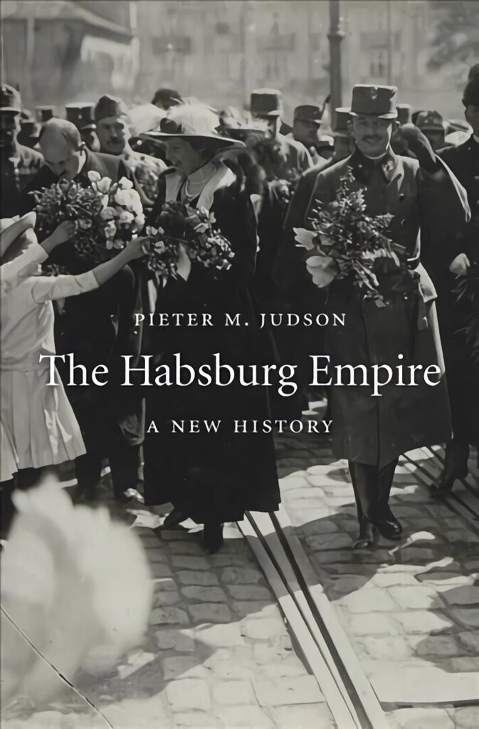 Habsburg Empire: A New History hind ja info | Ajalooraamatud | kaup24.ee