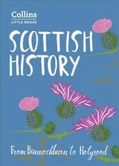 Scottish History: From Bannockburn to Holyrood 2nd Revised edition hind ja info | Ajalooraamatud | kaup24.ee