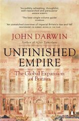 Unfinished Empire: The Global Expansion of Britain цена и информация | Исторические книги | kaup24.ee