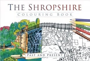 Shropshire Colouring Book: Past and Present hind ja info | Kunstiraamatud | kaup24.ee