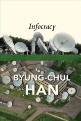 Infocracy: Digitization and the Crisis of Democracy цена и информация | Исторические книги | kaup24.ee