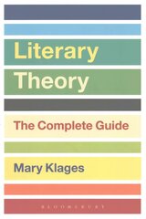 Literary Theory: The Complete Guide 2nd edition, The Complete Guide hind ja info | Ajalooraamatud | kaup24.ee