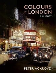 Colours of London: A History hind ja info | Ajalooraamatud | kaup24.ee