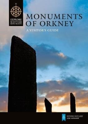 Monuments of Orkney: A Visitor's Guide цена и информация | Ajalooraamatud | kaup24.ee