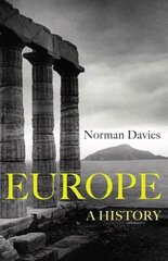 Europe: A History hind ja info | Ajalooraamatud | kaup24.ee