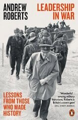 Leadership in War: Lessons from Those Who Made History hind ja info | Ajalooraamatud | kaup24.ee