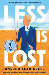 Less is Lost: 'An emotional and soul-searching sequel' (Sunday Times) to the bestselling, Pulitzer Prize-winning Less цена и информация | Фантастика, фэнтези | kaup24.ee