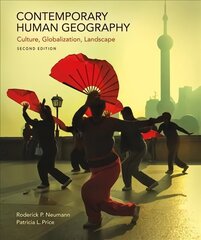 Contemporary Human Geography: Culture, Globalization, Landscape 2nd ed. 2019 hind ja info | Ühiskonnateemalised raamatud | kaup24.ee