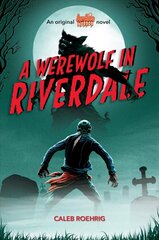 Werewolf in Riverdale (Archie Horror, Book 1) hind ja info | Noortekirjandus | kaup24.ee