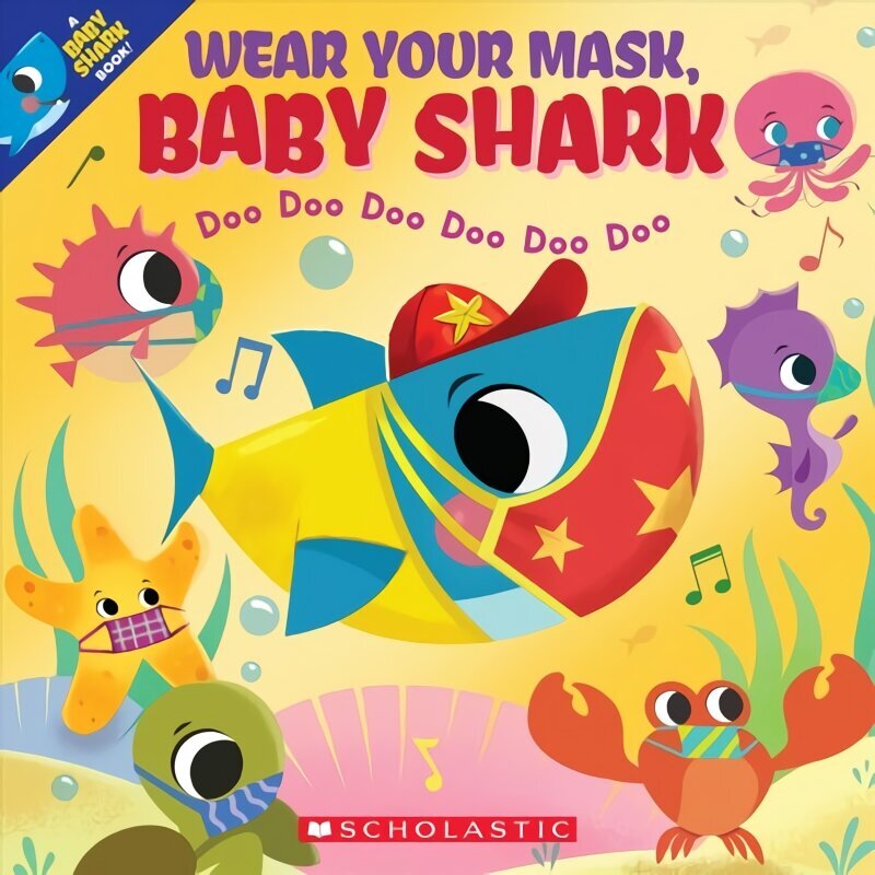 Wear Your Mask, Baby Shark Doo Doo Doo Doo Doo Doo hind ja info | Väikelaste raamatud | kaup24.ee