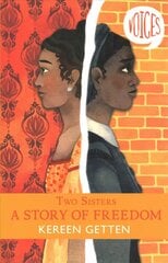 Two Sisters: A Story of Freedom цена и информация | Книги для подростков и молодежи | kaup24.ee