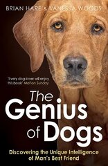Genius of Dogs: Discovering the Unique Intelligence of Man's Best Friend hind ja info | Tervislik eluviis ja toitumine | kaup24.ee