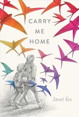 Carry Me Home Reprint цена и информация | Книги для подростков и молодежи | kaup24.ee