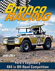 Bronco Racing: Ford's Legendary 4X4 in Off-Road Competition hind ja info | Reisiraamatud, reisijuhid | kaup24.ee