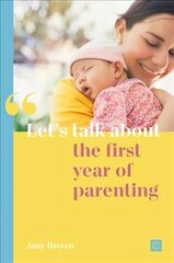 Let's talk about the first year of parenting цена и информация | Самоучители | kaup24.ee