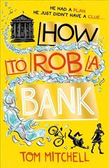 How to Rob a Bank hind ja info | Noortekirjandus | kaup24.ee