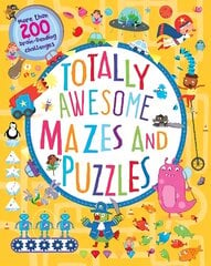 Totally Awesome Mazes and Puzzles (Activity book for Ages 6 - 9) цена и информация | Книги для малышей | kaup24.ee