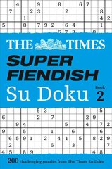 Times Super Fiendish Su Doku Book 2: 200 Challenging Puzzles from the Times edition, Book 2 цена и информация | Книги о питании и здоровом образе жизни | kaup24.ee