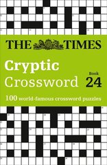 Times Cryptic Crossword Book 24: 100 World-Famous Crossword Puzzles цена и информация | Книги о питании и здоровом образе жизни | kaup24.ee