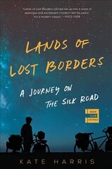 Lands of Lost Borders: A Journey on the Silk Road hind ja info | Reisiraamatud, reisijuhid | kaup24.ee