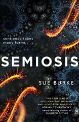 Semiosis: A Novel of First Contact цена и информация | Фантастика, фэнтези | kaup24.ee